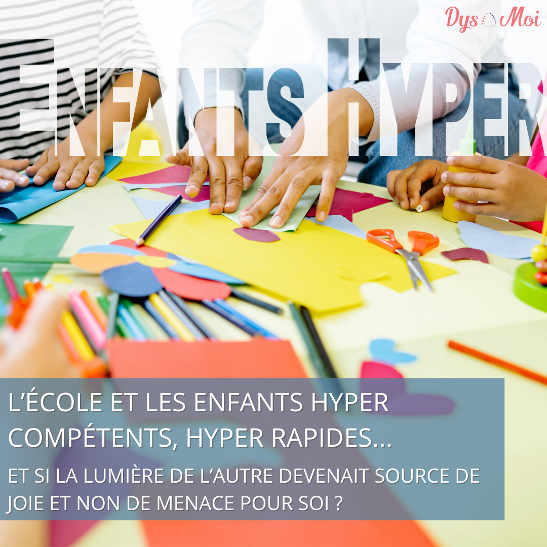 L’école et les enfants hyper compétents, hyper rapides…